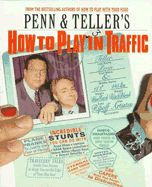 Penn & Teller's How to play in traffic